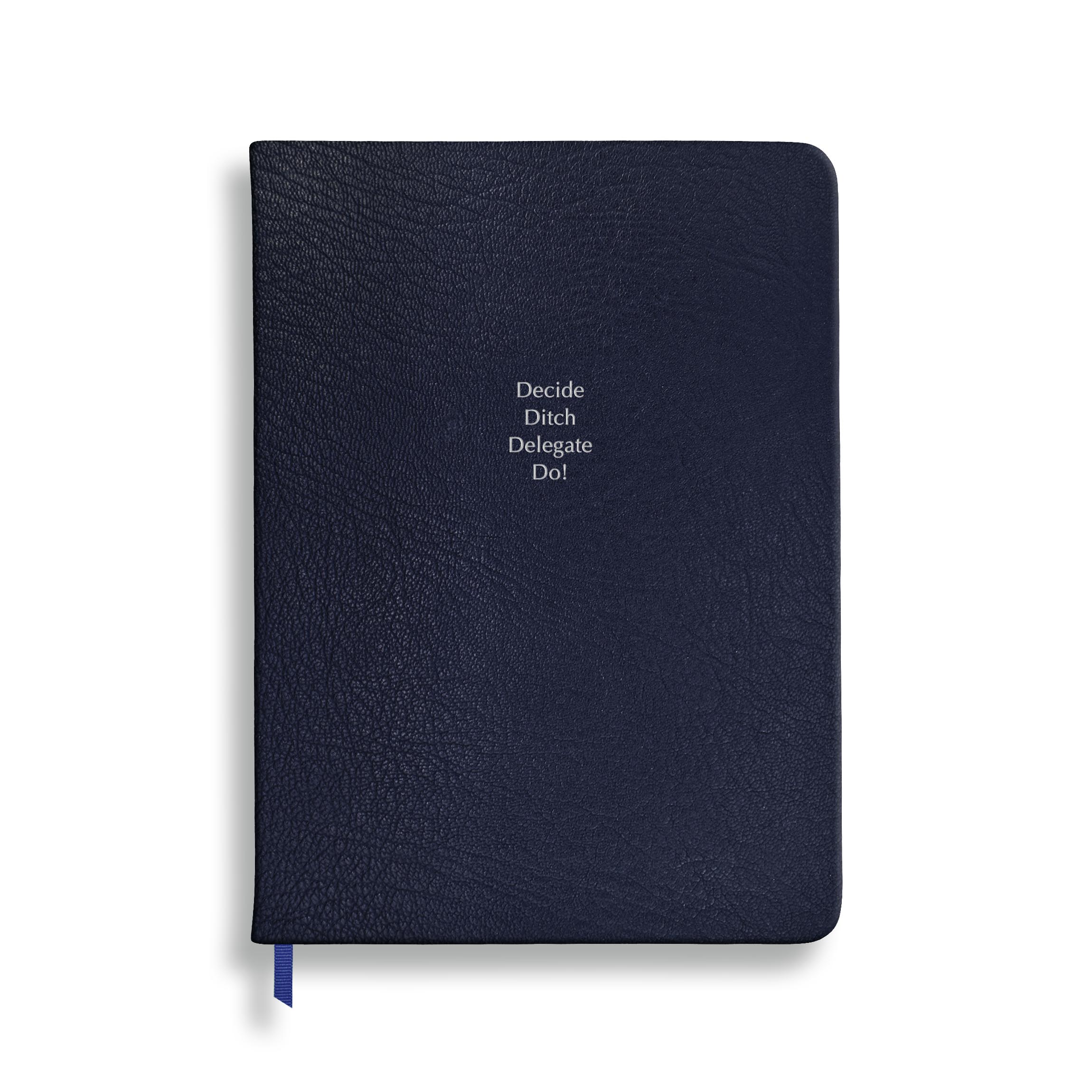 Midsize Ruled Leather Notebook in Navy Blue Goatskin - Decide Ditch Delegate Do!